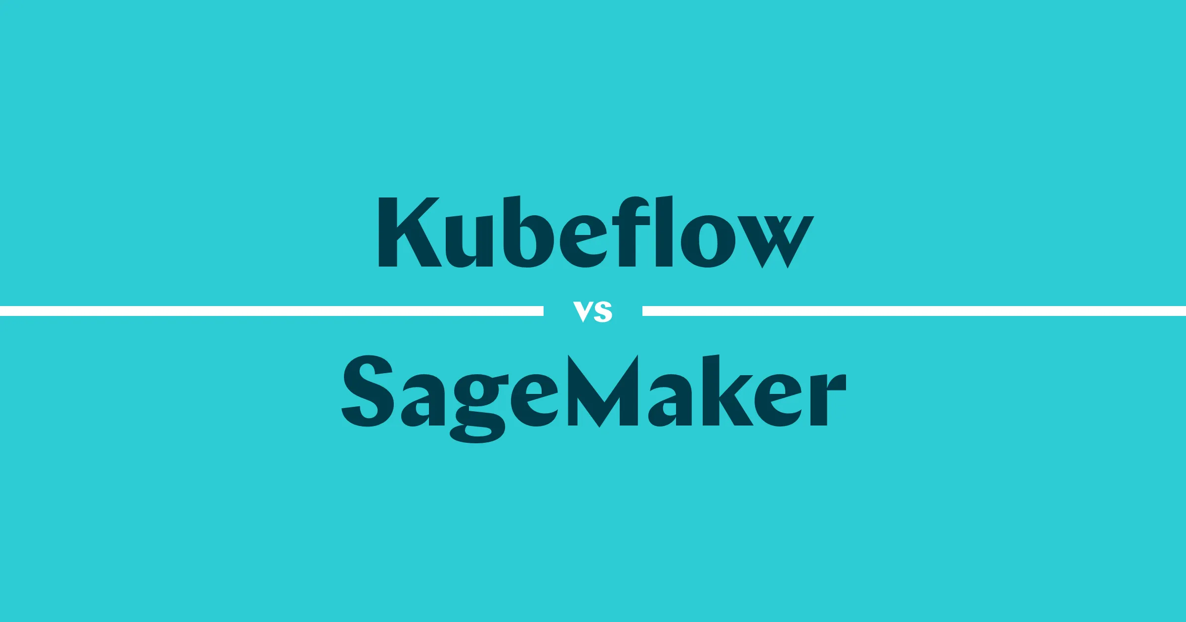 A Comprehensive Comparison Between Kubeflow and SageMaker