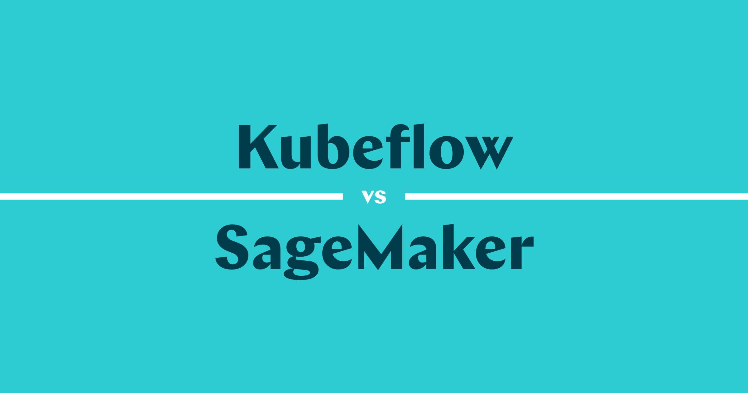 A Comprehensive Comparison Between Kubeflow and SageMaker